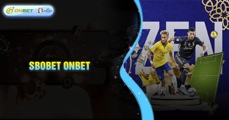 Tổng quan về sảnh cá cược Sbobet tại Onbet