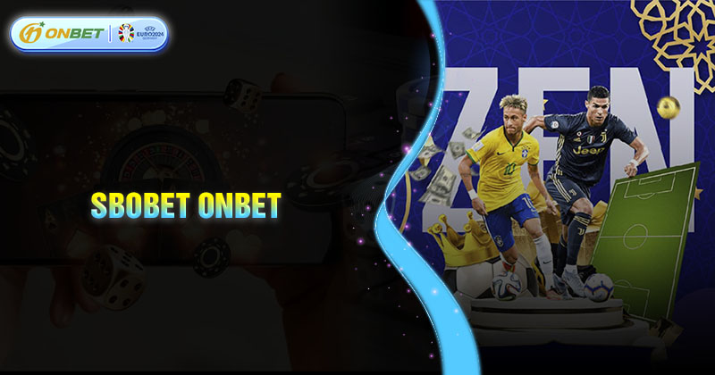 Tổng quan về sảnh cá cược Sbobet tại Onbet
